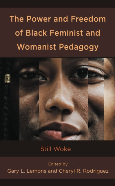 Book cover of: Power and Freedom of Black Feminist and Womanist Pedagogy. By: Gary L. Lemons