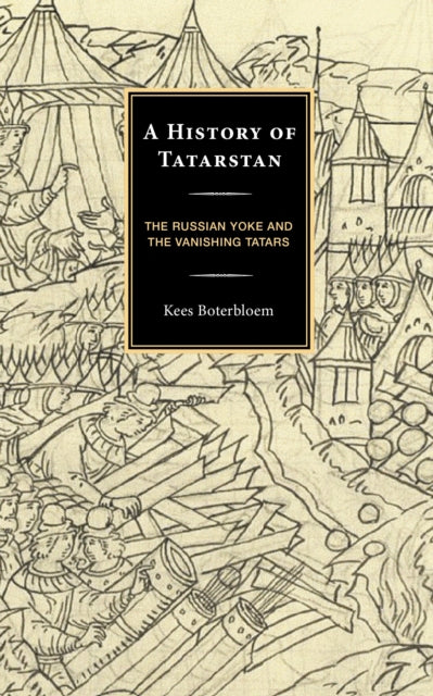 Book cover of: History of Tatarstan. By: Kees Boterbloem