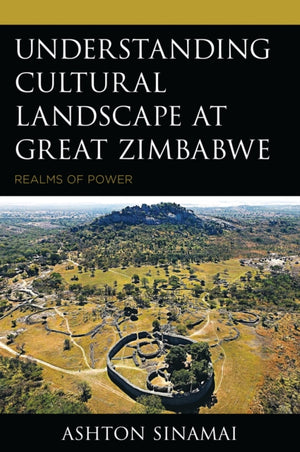 Understanding Cultural Landscape at Great Zimbabwe