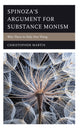 Book cover of: Spinoza’s Argument for Substance Monism. By: Martin, Christopher