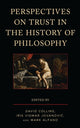 Book cover of: Perspectives on Trust in the History of Philosophy. By: David Collins