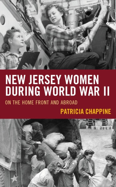Book cover of: New Jersey Women during World War II. By: Patricia Chappine