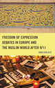 Book cover of: Freedom of Expression Debates in Europe and the Muslim World after 9/11. By: Haris bin Aziz