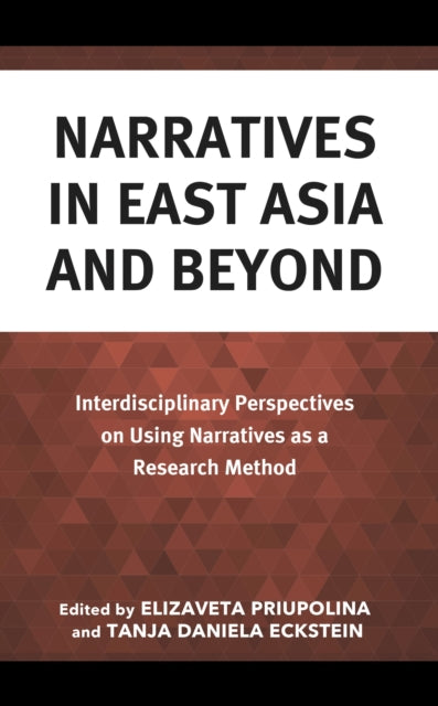 Book cover of: Narratives in East Asia and Beyond. By: Elizaveta Priupolina