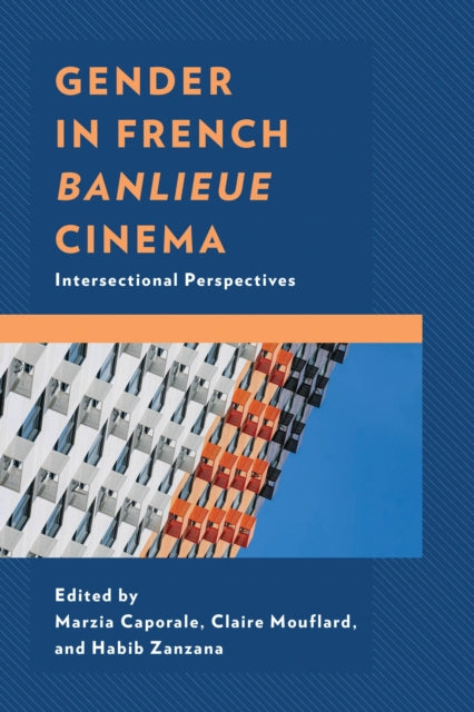 Book cover of: Gender in French Banlieue Cinema. By: Marzia Caporale