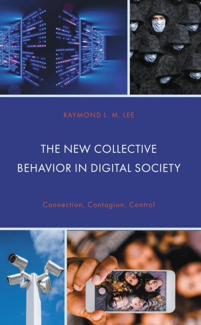 Book cover of: New Collective Behavior in Digital Society. By: Raymond L. M. Lee
