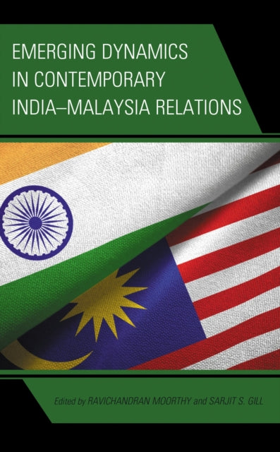 Book cover of: Emerging Dynamics in Contemporary India–Malaysia Relations. By: Suseela Devi Chandran
