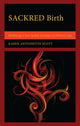 Book cover of: SACKRED Birth. By: Karen Antoinette Scott