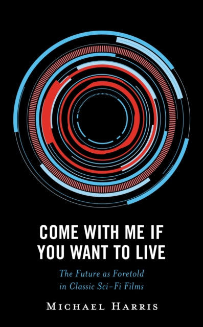 Book cover of: Come With Me If You Want to Live. By: Michael Harris