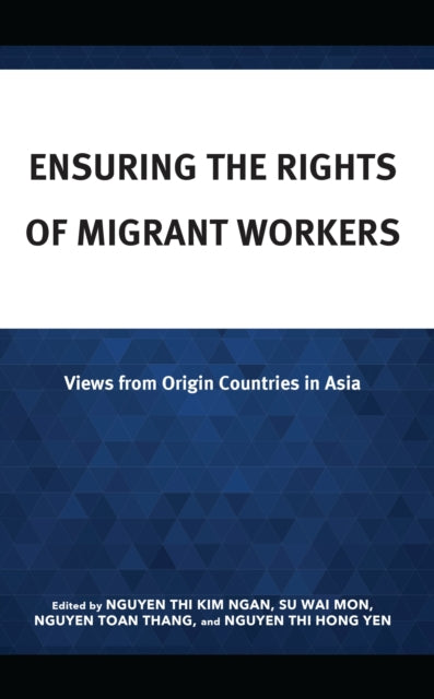 Book cover of: Ensuring the Rights of Migrant Workers