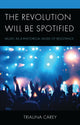 Book cover of: Revolution Will Be Spotified. By: Triauna Carey