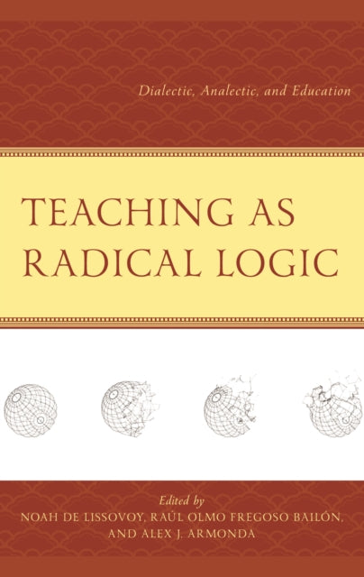 Teaching as Radical Logic