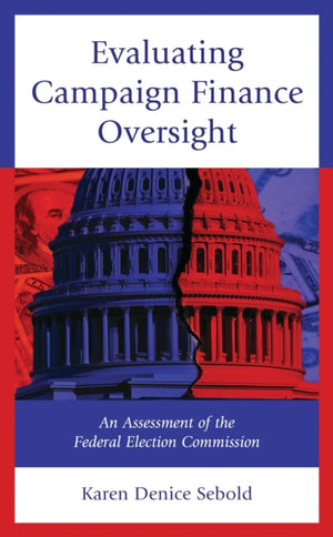 Evaluating Campaign Finance Oversight