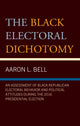 Book cover of: Black Electoral Dichotomy. By: Aaron L. Bell