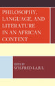 Book cover of: Philosophy, Language, and Literature in an African Context. By: Wilfred Lajul