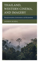 Book cover of: Thailand, Western Cinema, and Imagery. By: RUSSELL