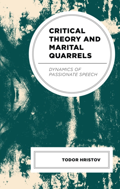 Book cover of: Critical Theory and Marital Quarrels. By: Todor Hristov