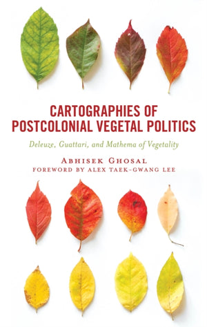 Cartographies of Postcolonial Vegetal Politics