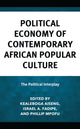 Book cover of: Political Economy of Contemporary African Popular Culture. By: Kealeboga Aiseng