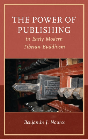 Power of Publishing in Early Modern Tibetan Buddhism