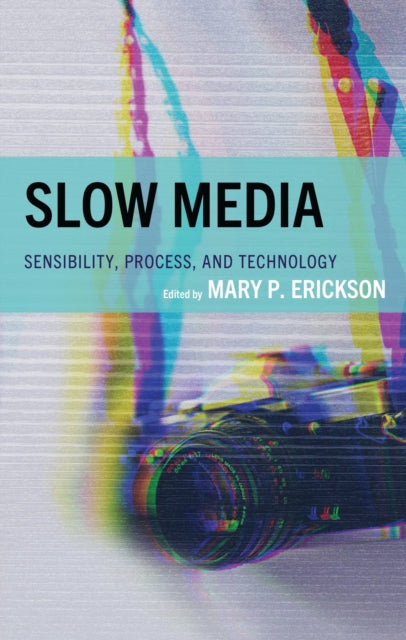 Book cover of: Slow Media. By: Mary Erickson