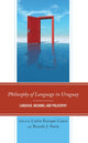 Book cover of: Philosophy of Language in Uruguay. By: Carlos Enrique Caorsi