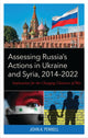 Book cover of: Assessing Russia's Actions in Ukraine and Syria, 2014–2022. By: John A. Pennell