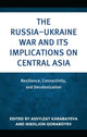 Book cover of: Russia–Ukraine War and Its Implications on Central Asia. By: Assylzat Karabayeva