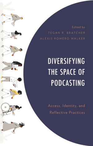 Diversifying the Space of Podcasting