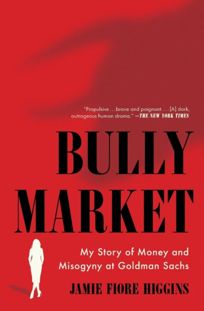 Book cover of: Bully Market. By: Jamie Fiore Higgins