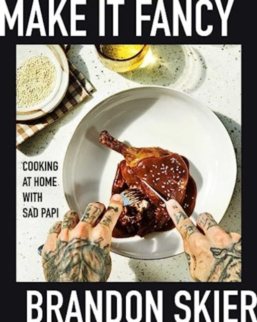 Book cover of: Make It Fancy. By: Brandon Skier