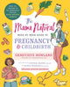Book cover of: Mama Natural Week-by-Week Guide to Pregnancy and Childbirth. By: Genevieve Howland