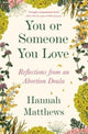 Book cover of: You or Someone You Love. By: Hannah Matthews
