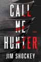 Book cover of: Call Me Hunter. By: Jim Shockey