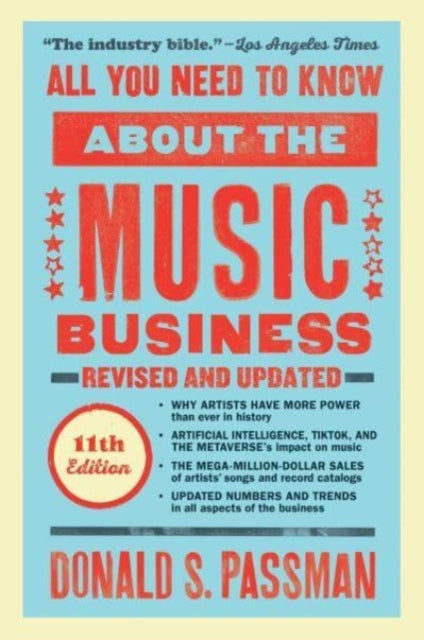 All You Need to Know About the Music Business, Eleventh Edition 9781668011065 Donald S. Passman