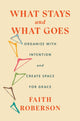 What Stays and What Goes