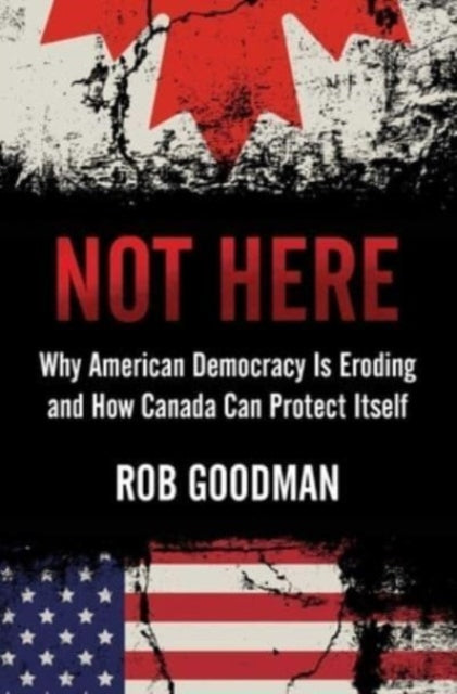 Book cover of: Not Here. By: Rob Goodman