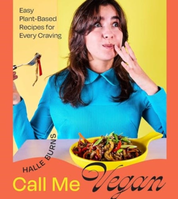 Book cover of: Call Me Vegan. By: Halle Burns