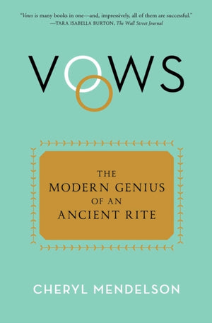Vows, The Modern Genius of an Ancient Rite
