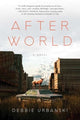 Book cover of: After World. By: Debbie Urbanski