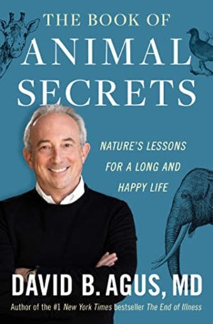 Book of Animal Secrets, Nature's Lessons for a Long and Happy Life