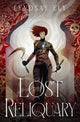 Lost Reliquary 9781668080313 Lyndsay Ely