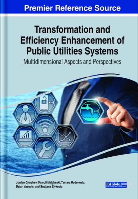 Book cover of: Transformation and Efficiency Enhancement of Public Utilities Systems. By: Jordan Gjorchev