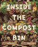 Book cover of: Inside the Compost Bin. By: Melody Sumaoang Plan