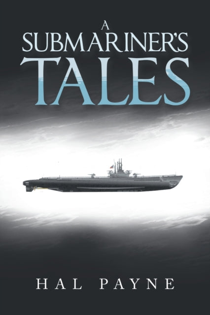 Book cover of: Submariner's Tales. By: Hal Payne