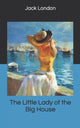 Book cover of: Little Lady of the Big House. By: Jack London