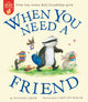 Book cover of: When You Need a Friend. By: Suzanne Chiew