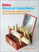 Book cover of: Musical Inventions – DIY Instruments to Toot, Tap, Crank, Strum, Pluck and Switch On