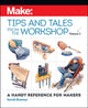 Book cover of: Make - Tips and Tales from the Workshop Volume 2. By: Gareth Branwyn