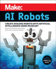 Book cover of: Make - AI Robots. By: Reade Richard
